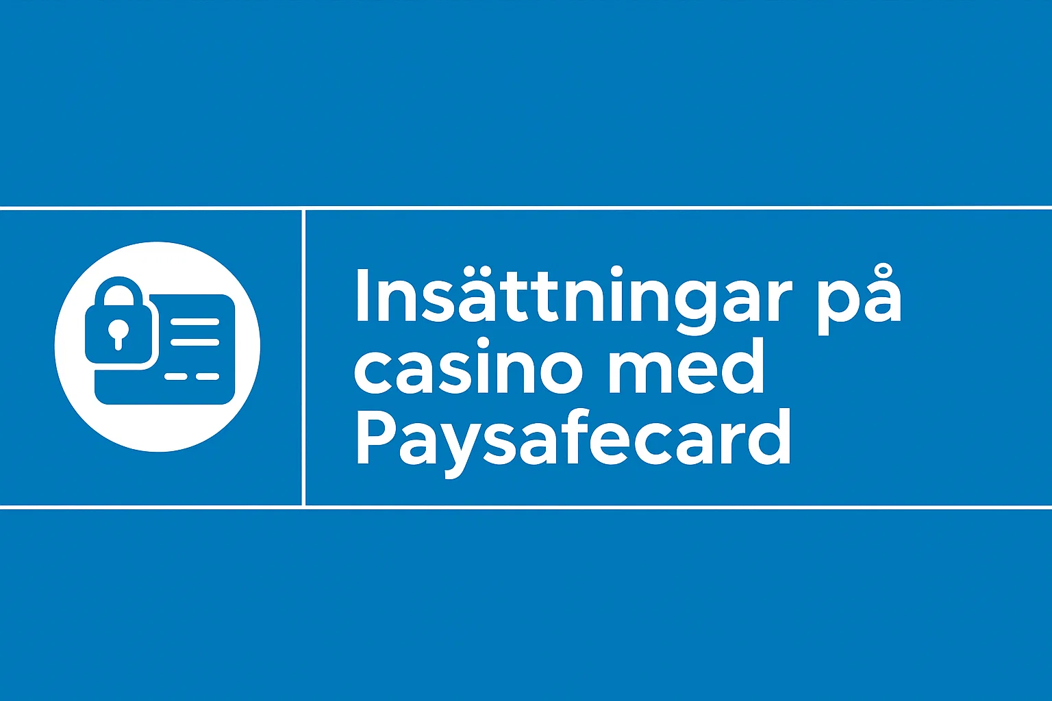 Ins?ttningar p? casino med Paysafecard